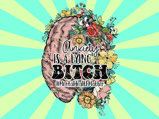 Anxiety is a Lying Bitch Png Mental Health Sublimation Design Dtg Design and Dtf Design