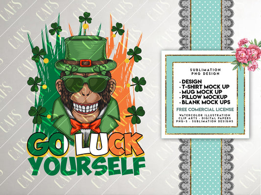 St. Patricks Day Png - GO LUCK Yourself - Sublimation Digital Design