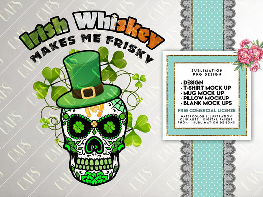 St. Patricks Day - Irish Whiskey Makes Me Frisky - Sublimation Digital Design PNG Design Download, Sublimation Template