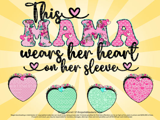 This MAMA wears her heart on her sleeve PNG Sublimation Designs