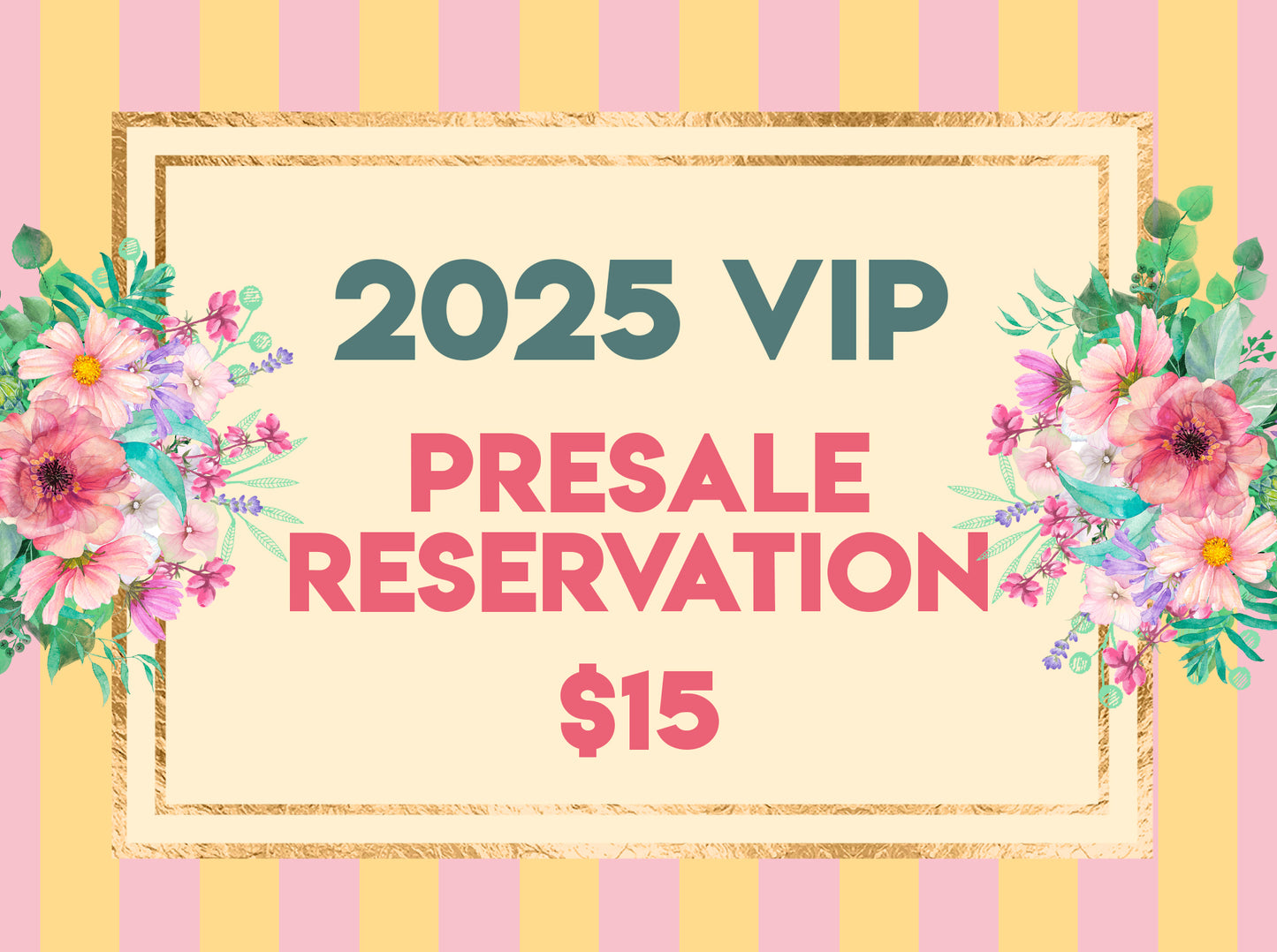 2025 VIP Membership PRESALE RESERVATION FEE