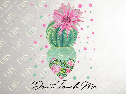 Sublimation Design Dont't Touch Me Cactus Sublimation Digital Don't Touch Me Flower Cactus Template Quarantine Sublimation Design PNG