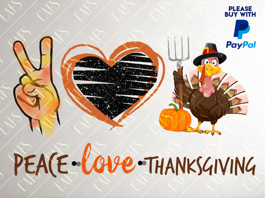 Peace Love Thanksgiving Design Thankful Sublimation Png Design Png Thanksgiving Day Png Thanksgiving Day Design Digital Png